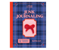 A Year Of Junk Journalling