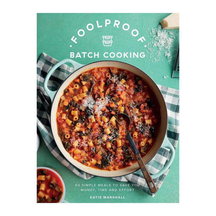 Foolproof Batch Cooking