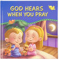 God hears you when you pray