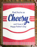 Happy Father's Day - You're so Cheesy