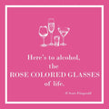 Here's to Alcohol