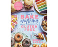 How To Bake Anything Gluten Free