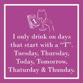 I Only Drink
