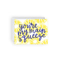 Main Squeeze Card