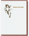Rhymes With Stupid Valentines Card