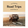 Ultimate Road Trips: Australia