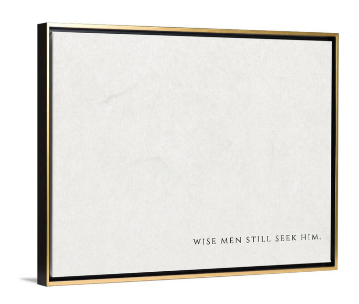 Wise Men Still Seek Him - Canvas