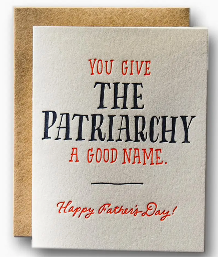 You Give The Patriarchy a Good Name