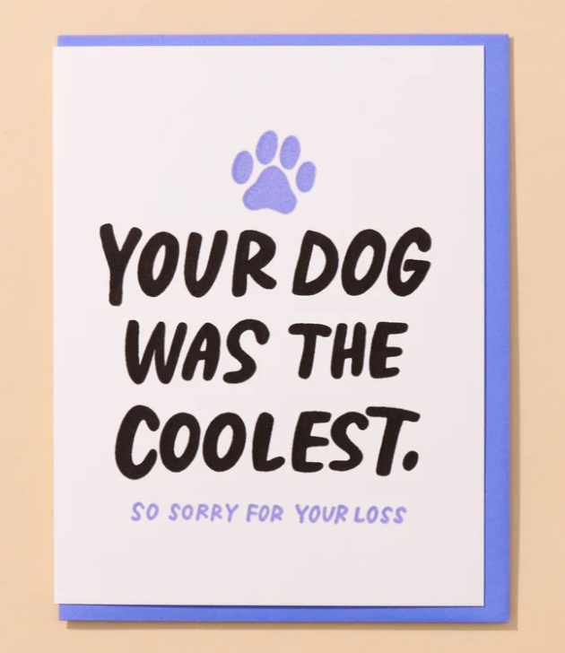 Your Dog was the Coolest so sorry for your loss